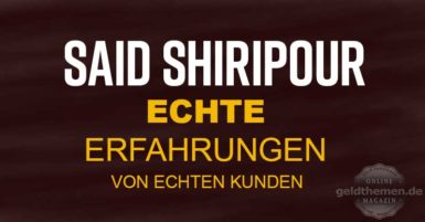 Echte Erfahrungsberichte Said Shiripour