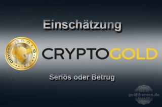 CryptoGold seriös oder Betrug